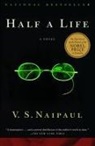 V S Naipaul, V. S. Naipaul, V.S. Naipaul - Half a Life