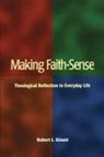 Robert L Kinast, Robert L. Kinast - Making Faith-Sense