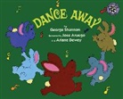 George Shannon, Jose Aruego, Ariane Dewey - Dance Away