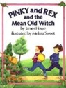 James Howe, Melissa (Illustrator) Sweet, Melissa Sweet - Pinky and Rex and the Mean Old Witch