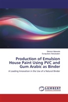Surajudeen Abdulsalam, Zebulu Maiwada, Zebulun Maiwada - Production of Emulsion House Paint Using PVC and Gum Arabic as Binder