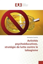 Katolognan Ouattara - Activités psychoéducatives, stratégie de lutte contre le tabagisme