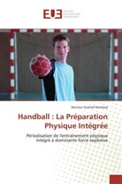 Docteur Souhail Hermassi - Handball : La Préparation Physique Intégrée