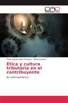 María Ramírez, Thais Ovadi Valero Perdomo, Thais Ovadia Valero Perdomo - Ética y cultura tributaria en el contribuyente