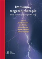 Cecilia Huisman, Anneke Hulshoff, Henk Mallo, Christel van Riel, Jeanne van Steijn, Christel van Riel... - Immuno-targeted therapie