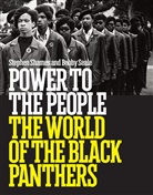 Bobby Seale, Stephen Shames, Stephen Shames, Stephen Shames - Power to the People: The World of the Black Panthers