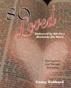 Conny Hubbard, Lynn Bemer Coble - So Loved -- Embraced by His Love and Healed by His Word