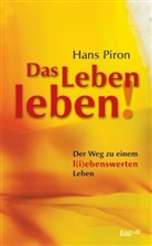 Hans Piron - Das LEBEN leben!