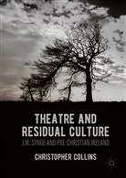 Christopher Collins - Theatre and Residual Culture