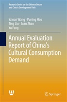 Yu Fang, Punin Hao, Puning Hao, Ting Liu, Ting et al Liu, Ya'na Wang... - Annual Evaluation Report of China's Cultural Consumption Demand