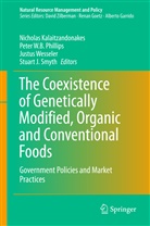 Nicholas Kalaitzandonakes, Peter W. B. Phillips, Peter W.B. Phillips, Peter WB. Phillips, Stuart Smyth, Stuart J. Smyth... - The Coexistence of Genetically Modified, Organic and Conventional Foods