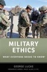 George Lucas, George (Professor Emeritus Lucas, George R Lucas, George R Jr. Lucas, George R. Lucas - Military Ethics
