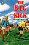 Rob Childs, Childs Rob - The Big Kick