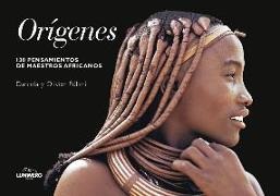 Olivier Föllmi, Daniela Pons-Föllmi - Orígenes mini : 130 pensamientos de maestros africanos