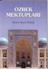 Ekrem Hayri Peker - Özbek Mektuplari