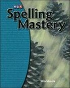 McGraw Hill, Mcgraw-Hill, McGraw-Hill Education - Spelling Mastery Level E, Student Workbook