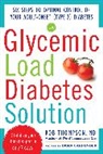 Dana Carpender, Carpender Dana, Thompson, Rob Thompson - The Glycemic Load Diabetes Solution