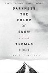Thomas Cobb - Darkness the Color of Snow