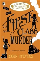 Robin Stevens - First Class Murder