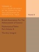 J. C. P. Miller, J.c.p. Miller - Mathematical Tables Part-Volume B: The Airy Integral