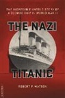 Robert Watson, Robert P Watson, Robert P. Watson - Nazi Titanic