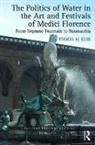 Felicia M. Else, Felicia Marlene Else, Else Felicia M., Felicia M.else - The Politics of Water in the Art