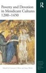 Constant J Mews, Constant J. Mews, Dr Constant J. Mews, Anna Welch, Constant J Mews, Constant J. Mews... - Poverty and Devotion in Mendicant C