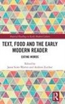 Jason Scott Warren, Jason Scott-Warren, Scott-Warren Jason, Andrew Elder Zurcher, Jason Scott-Warren, Andrew Zurcher - Text Food and the Early Modern Rea