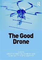 Maria Jumbert, Maria Gabrielsen Jumbert, Maria Gabrielsen (Peace Research Institute Oslo Jumbert, Kristin Bergtora Sa, Kristin Sandvik, Kristin Bergtora Sandvik... - The Good Drone