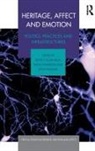 DIVYA TOLIAKELLY EM, Divya P. Tolia-Kelly, Divya P. (Durham University Tolia-Kelly, Tolia-Kelly Divya P., Emma Waterton, Emma (University of Western Sydney Waterton... - Heritage Affect and Emotion