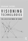 Graham Cairns, Graham Cairns, Graham Cairns, Cairns Graham - Visioning Technologies the Architec