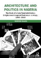 Nnamdi Elleh, Elleh Nnamdi, Nnamdi Elleh - Architecture and Politics in Nigeri