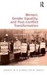 Joyce P Kaufman Kri, JOYCE P. KAUFMAN, Kristen P. Williams, JOYCE P. KAUFMAN, Kaufman Joyce P., Kristen P. Williams - Women and Post Conflict Transformat