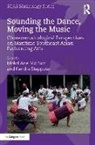 Mohd Anis MD Nor, Mohd Anis Md Nor, Kendra Stepputat, Mohd Anis Nor, Mohd Anis Md Nor, Kendra Stepputat... - Sounding the Dance Moving the Music