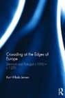 Kurt Villads Jensen, Jensen Kurt Villads, Kurt Villads Jensen - Crusading At the Edge of Europe