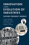 Franco Malerba, Franco (Universita Commerciale Luigi Bocc Malerba, Franco (Universita Commerciale Luigi Bocconi Malerba, Franco Nelson Malerba, Malerba Franco, Richard R Nelson... - Innovation and the Evolution of Industries