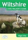 Nigel Vile - Wiltshire a Dog Walker''s Guide