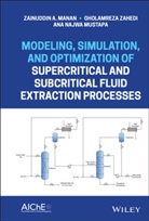 Z Manan, Z. A. Manan, Zainuddin Manan, Zainuddin A Manan, Zainuddin A. Manan, Zainuddin A. (Universiti Teknologi Malaysia Manan... - Modeling, Simulation, and Optimization of Supercritical and