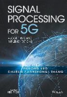 Luo, Fa-Long Luo, Fa-Long Zhang Luo, Charlie Zhang, Fa-Long Luo, Fa-Long (Ieee Fellow) Luo... - Signal Processing for 5G