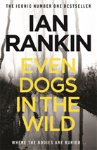 Ian Rankin - Even Dogs in the Wild