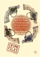 Andrew Schmid Pepper, Andre Pepper, Andrew Pepper, SCHMID, Schmid, David Schmid - Globalization and the State in Contemporary Crime Fiction