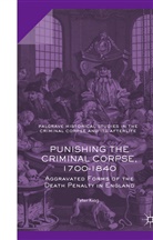 P King, P. King, P. (Heriot-Watt University King, Peter King - Punishing the Criminal Corpse, 1700-1840