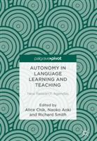 Naoko Aoki, Alice Chik, Alice Aoki Chik, Richard Smith, N. Aoki, Naok Aoki... - Autonomy in Language Learning and Teaching