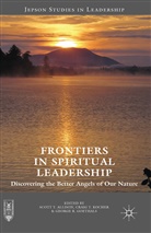 Scott T. Kocher Allison, Scott Allison, Scott T. Allison, George R. Goethals, Craig T. Kocher, George R Goethals... - Frontiers in Spiritual Leadership