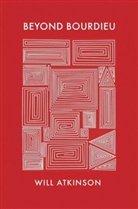 W Atkinson, Will Atkinson, Atkinson Will - Beyond Bourdieu