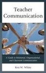 Ken W White, Ken W. White - Teacher Communication
