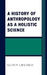 Glynn Custred, Custred Glynn - History of Anthropology As a Hcb