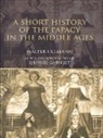 Ullmann, Walter Ullmann, Ullmann Walter - Short History of the Papacy in the Middle Ages