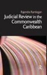 Ramlogan, Rajendra Ramlogan, Rajendra (University of the West Indies Ramlogan - Judicial Review in the Commonwealth Caribbean