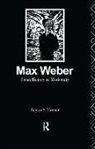 TURNER, Profesor Bryan S Turner, Professor Bryan S. Turner - Max Weber: From History to Modernity